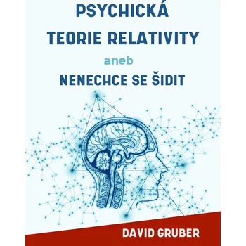 Kniha Psychická teorie relativity aneb Nenechte se šidit