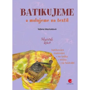 Kniha Batikujeme a malujeme na textil