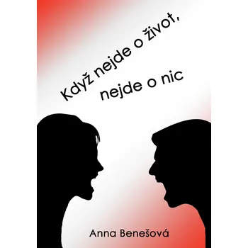 Kniha Když nejde o život, nejde o nic