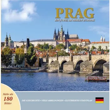 Prag: Ein Juwel im Herzen Europas (německy)