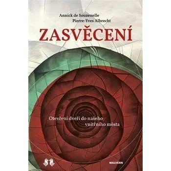 Zasvěcení - Otevírání bran našeho vnitřního města