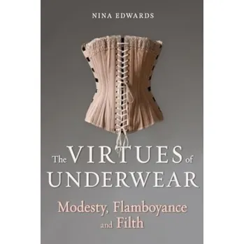 Umění The Virtues of Underwear - Edwards, Nina