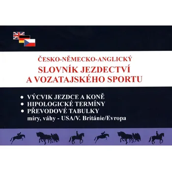 Chovatelství Arcaro Česko-německo-anglický slovník jezdectví a vozatajského sportu