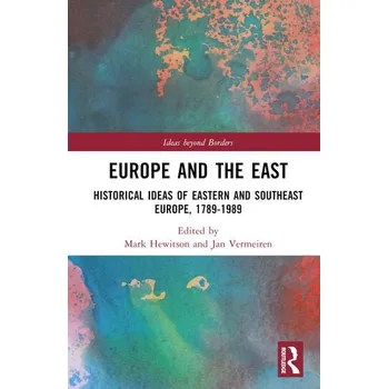 Europe and the East - Mark Hewitson, Jan Vermeiren