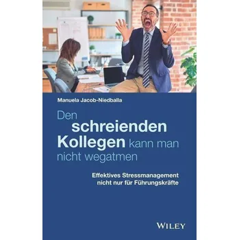 Den schreienden Kollegen kann man nicht wegatmen - Jacob-Niedballa, Manuela