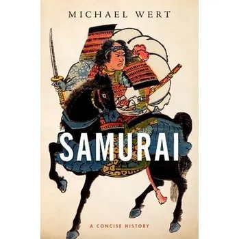 Cizojazyčná kniha Samurai - Wert, Michael (Associate Professor of East Asian History, Associate Professor of East Asian History, Marquette University)