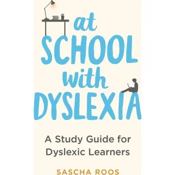 At School with Dyslexia - Roos, Sascha