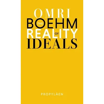 The Reality of Ideals - Boehm, Omri