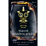 Hlavně všechno přežít - Ewan Morrison…