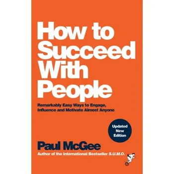 Osobní rozvoj How to Succeed with People - Paul McGee [EN] (2024, Brožovaná, John Wiley & Sons Inc)