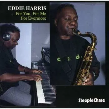 Zahraniční hudba CD Eddie Harris: For You, For Me, For Evermore 2008