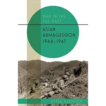 Cestování Asian Armageddon, 1944-45 - Harmsen, Peter