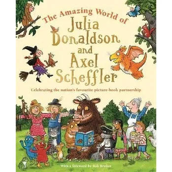 Cizojazyčná kniha The Amazing World of Julia Donaldson and Axel Scheffler: Discover the wonderful worlds beh