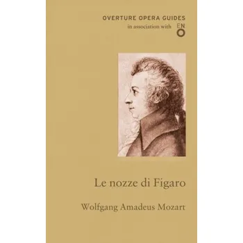 Le nozze di Figaro (The Marriage of Figaro) - Mozart, Wolfgang Amadeus