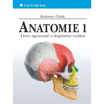 Anatomie 1: 3. vydání - Radomír Čihák…