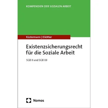 Existenzsicherungsrecht für die Soziale Arbeit - Küstermann, Burkhard