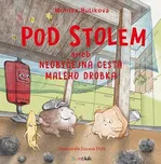 Pod stolem aneb Neobyčejná cesta malého…