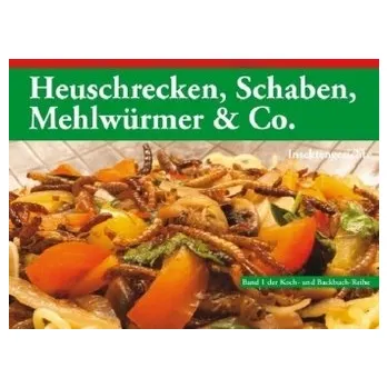 Heuschrecken, Schaben, Mehlwürmer & Co.. Bd.1 - Biedermann, Thomas