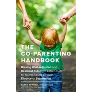 The Co-Parents Handbook - Bonnell, Karen