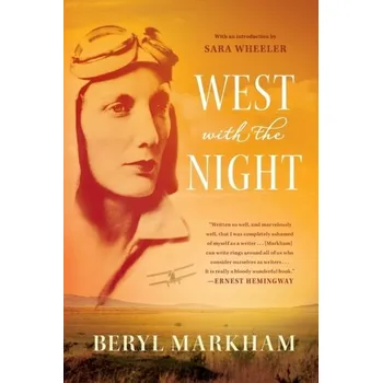 Literární biografie West with the Night - Markham, Beryl