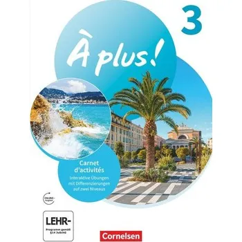 Cizí jazyk À plus ! 1. und 2. Fremdsprache. Band 3 - Carnet d'activités mit interaktiven Übungen - Bachert, Dorothea