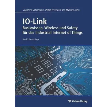 IO-Link - Band 2: Technologie - Uffelmann, Joachim R.