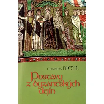 Kniha Postavy z byzantských dejín