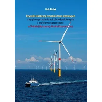 Czynniki lokalizacji morskich farm wiatrowych.. - Piotr Biniek