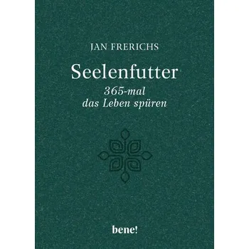 Osobní rozvoj Seelenfutter - 365-mal das Leben spüren - Frerichs, Jan