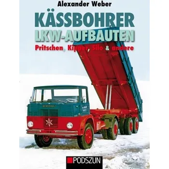 Kässbohrer Lkw-Aufbauten: Pritschen, Kipper, Silo und andere - Weber, Alexander