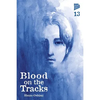 Komiks pro dospělé Blood on the Tracks 13 - Oshimi, Shuzo