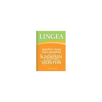 Slovník Španělsko český česko španělský kapesní slovník - Kolektiv pracovníku Lingea