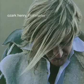 Hudba Ozark Henry: Birthmarks (20th Anniversary Edition) - CD
