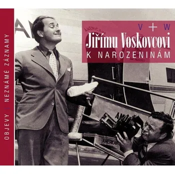 Voskovec & Werich: Jiřímu Voskovcovi k narozeninám - CD