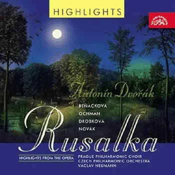 Zahraniční hudba Dvořák Antonín: Rusalka - highlights - CD