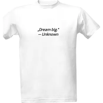 Pánské tričko Tričko s potiskem Tričko s citátem od neznámého tvůrce pánské