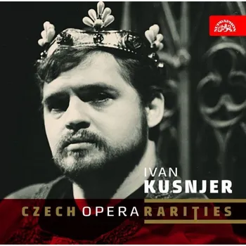 Zahraniční hudba Ivan Kusnjer: Rarity české opery - CD