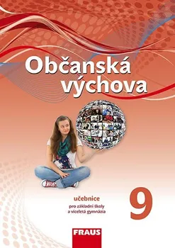 Občanská výchova 9: Pro zákaldní školy a víceletá gymnázia - Dagmar Janošková a kol. (2014, brožovaná bez přebalu lesklá)