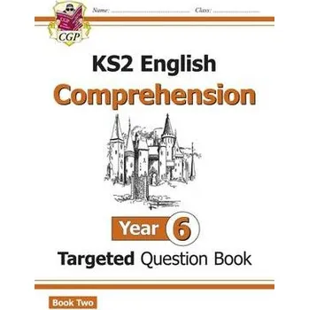 Anglický jazyk KS2 English Year 6 Reading Comprehension Targeted Question Book - Book 2 (with Answers) - CGP Books