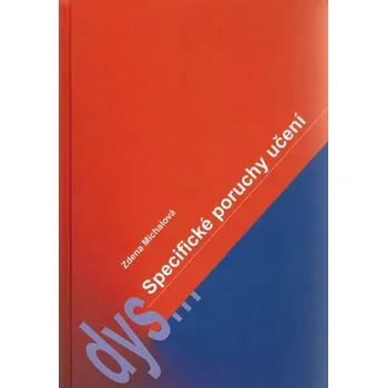 Specifické poruchy učení - Zdena Michalová (2016, pevná)