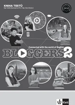 Anglický jazyk Bloggers 2: Kniha testů - Alena Macková, Zdeňka Španingerová (2019, brožovaná)