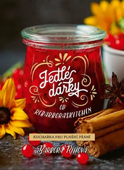 Kniha Jedlé dárky od rebarboraskitchen: Kuchařka pro plnění přání - Barbora Říhová (2017) [E-kniha]