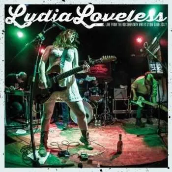 Zahraniční hudba LP/DVD Lydia Loveless: Live From The Documentary Who Is Lydia Loveless? 2019