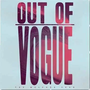Zahraniční hudba LP Out Of Vogue: The Welfare Year 2014