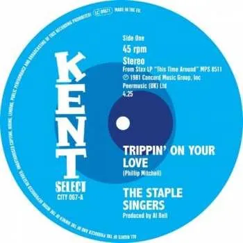 Zahraniční hudba SP The Staple Singers: Trippin' On Your Love / That's Why I Love You 2019 Solid Centre Vinyl