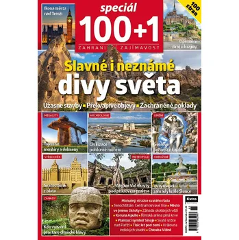 Časopis 100+1 speciál - Slavné i neznámé divy světa (č. 65)