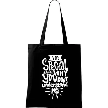 Nákupní taška Im special thats why you dont understand me - Taška bavlněná - 42 x 38 cm ( Černá )
