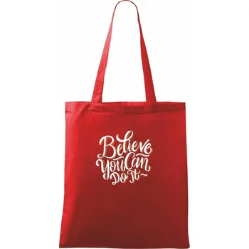Believe You Can Do It - Taška bavlněná - 42 x 38 cm ( Červená )