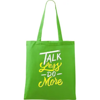 Nákupní taška Talk Less Do More - Taška bavlněná - 42 x 38 cm ( Apple Green )