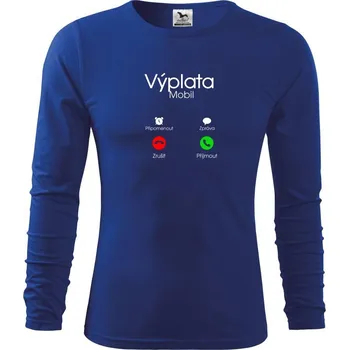 Chlapecké tričko Výplata volá - Triko dětské Long Sleeve - 122 cm/6 let ( Královská modrá )